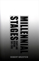 Millennial Stages: Essays and Reviews 2001-2005 030020339X Book Cover