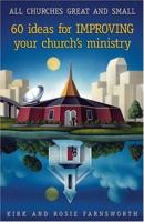 All Churches Great And Small: 60 Ideas For Improving Your Church's Ministry 0817014780 Book Cover