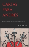CARTAS PARA ANDRÉS: Cartas de amor de una persona que está sangrando (Spanish Edition) B094L7DFJC Book Cover