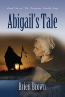 Abigail's Tale: Book Two in the Bompeau Family Saga 1634919157 Book Cover