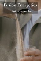 Fusion Energetics: Quantifying Particle Emissions for Material Characterization Physics 1088215408 Book Cover