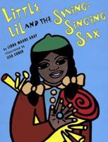 Little Lil and the Swing-Singing Sax 0689806817 Book Cover