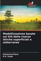 Modellizzazione basata sul GIS delle risorse idriche superficiali e sotterranee (Italian Edition) 6209802826 Book Cover
