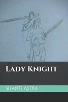 Lady Knight 1791321798 Book Cover