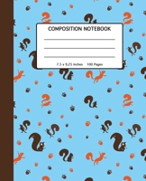 Composition Notebook: School, High School and College Composition Book With Cute Squirrel Pattern for Kids Teenagers or Adults - 100 Wide Ruled Line ... with Squirrel Pattern -  7.5 x 9.25" 1689044241 Book Cover