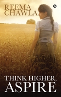 Think Higher, Aspire 1947283596 Book Cover