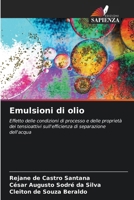 Emulsioni di olio: Effetto delle condizioni di processo e delle proprietà dei tensioattivi sull'efficienza di separazione dell'acqua (Italian Edition) 6208721377 Book Cover