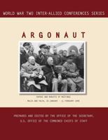 ARGONAUT: Malta and Yalta, 20 January-11 February 1945 1780394020 Book Cover