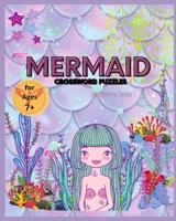Mermaid CrossWords Book: Ages 7+ B0959TWVTH Book Cover