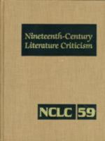 Nineteenth-Century Literature Criticism, Volume 59 0810371065 Book Cover