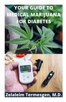 Your Guide to Medical Marijuana for Diabetes B086Y4FTYV Book Cover