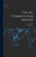 The AC Commutator Motor 1014903688 Book Cover