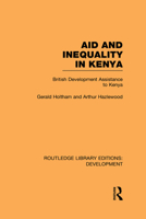 Aid and Inequality in Kenya: British Development Assistance to Kenya 0415592739 Book Cover