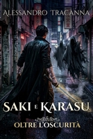 SAKI E KARASU: Oltre l'oscurità: Il risveglio degli Spiriti Primordiali (Italian Edition) B0GQ26LJL1 Book Cover