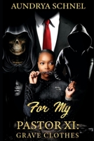 For My Pastor XI: Grave Clothes B096TQ4T9L Book Cover