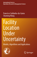 Facility Location under Uncertainty : Models, Algorithms and Applications 3031559290 Book Cover