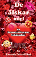 De ?lskar mig! En romansbedragares bek?nnelser 9179693288 Book Cover