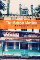 The Malabar Muslims: A Different Perspective 8175969156 Book Cover