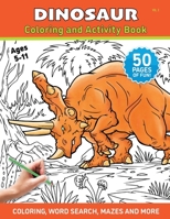 Dinosaur - Coloring and Activity Book - Volume 3: A Coloring Book for Kids and Adults 168620521X Book Cover