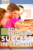 Top 10 Tips for Enjoying Success in School 1448868602 Book Cover