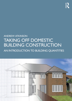 Taking Off Domestic Building Construction: An Introduction to Building Quantities 103217160X Book Cover