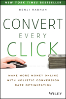 The Customer-Centric Web Harnessing the Power of Holistic Conversion Rate Optimization 1118759672 Book Cover