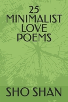 25 MINIMALIST LOVE POEMS B0DPTR99CR Book Cover