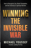 Winning the Invisible War: Preparing Yourself for Victory in Spiritual Warfare 0736992669 Book Cover