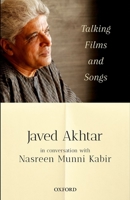 Talking Films and Songs: Javed Akhtar in conversation with Nasreen Munni Kabir 019948211X Book Cover