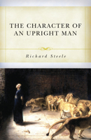 The Character of an Upright Man 1573581577 Book Cover