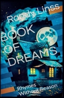 Book of Dreams: Rhymes Without Reason B0G768RCN7 Book Cover