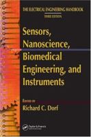 Sensors, Nanoscience, Biomedical Engineering, and Instruments (Electrical Engineering Handbook Third Edition) 0849373468 Book Cover