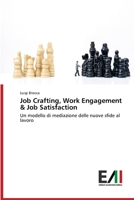 Job Crafting, Work Engagement & Job Satisfaction 6202087765 Book Cover