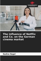 The influence of Netflix and Co. on the German cinema market 6208982065 Book Cover