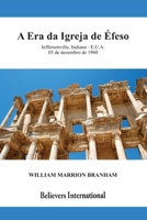 A Era da Igreja de Éfeso 60-1205 (Portuguese Edition): Edição Internacional (Sermões do Reverendo William Marrion Banham em Português) B0HFZV4W45 Book Cover