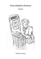 Omas alltägliche Abenteuer: Band I 3732293777 Book Cover