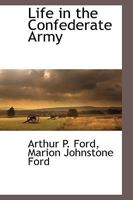 Life in the Confederate Army 1541241452 Book Cover