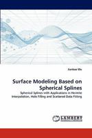 Surface Modeling Based on Spherical Splines 3844307451 Book Cover