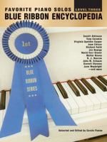 Favorite Piano Solos Blue Ribbon Encyclopedia: Level Three ("Blue Ribbon Series) 0769218296 Book Cover