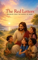 The Red Letters: Parables from the Gospel of Mark B0HDGC7TBJ Book Cover