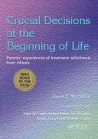 Crucial Decisions at the Beginning of Life: Parents' Experiences of Treatment Withdrawl from Infants 1857754794 Book Cover