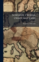 Sowianie i wojna; uwagi na czasie (Polish Edition) 1024159728 Book Cover