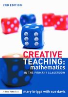 Creative Teaching: Mathematics in the Primary Classroom 0415713862 Book Cover