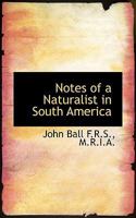 Notes of a naturalist in South America 0530185075 Book Cover