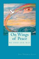 On Wings of Peace 1480208957 Book Cover