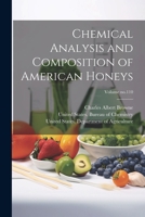 Chemical Analysis and Composition of American Honeys; Volume no.110 1021806439 Book Cover