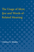 The Usage of Idem, Ipse and Words of Related Meaning 0472751786 Book Cover