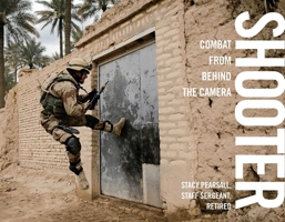 Shooter: Combat from Behind the Camera 0762780185 Book Cover