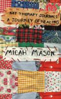 My Therapy Journal: A Journey of Healing 1480866121 Book Cover