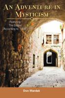 An Adventure in Mysticism: A Coming of Age Novel of Self Discovery 0964422808 Book Cover